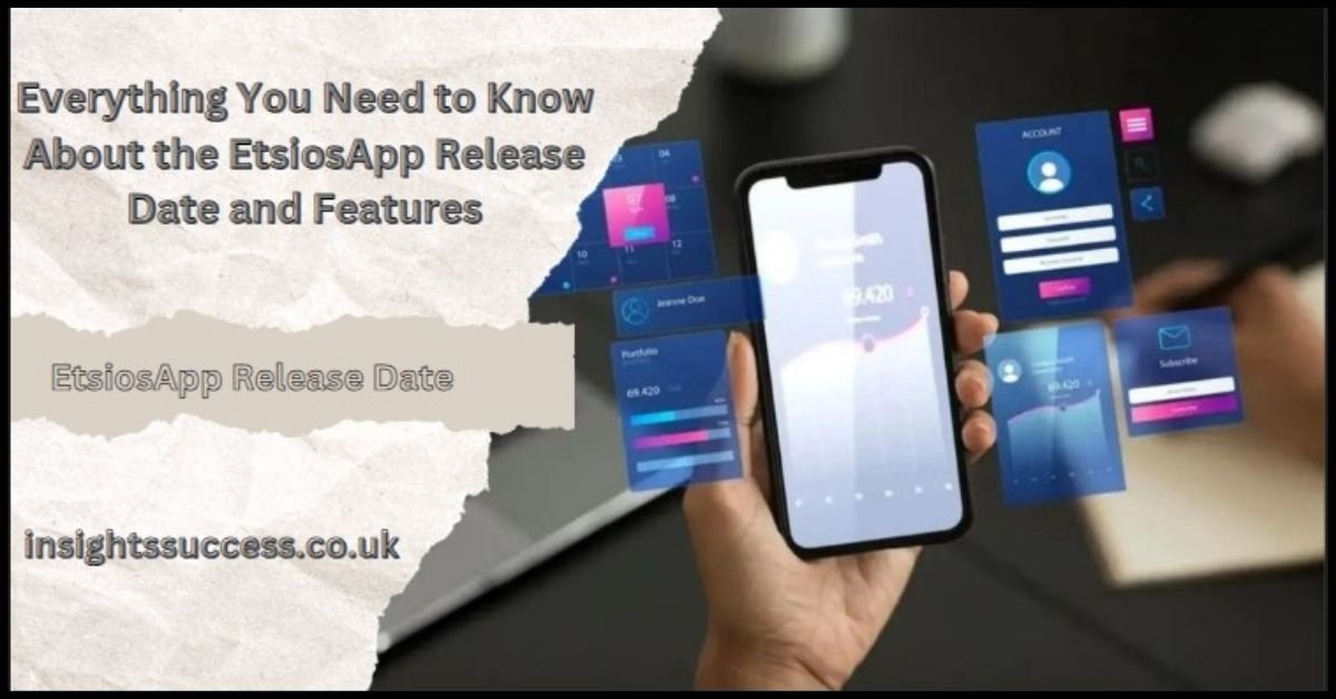 EtsiosApp Release Date